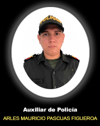 Auxiliar de Policía ARLES MAURICIO PASCUAS FIGUEROA