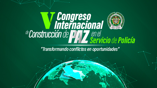 Congreso Internacional en Construcción de Paz en el servicio de Policía