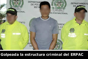 Golpeada la estructura criminal del ERPAC | Policía Nacional de Colombia