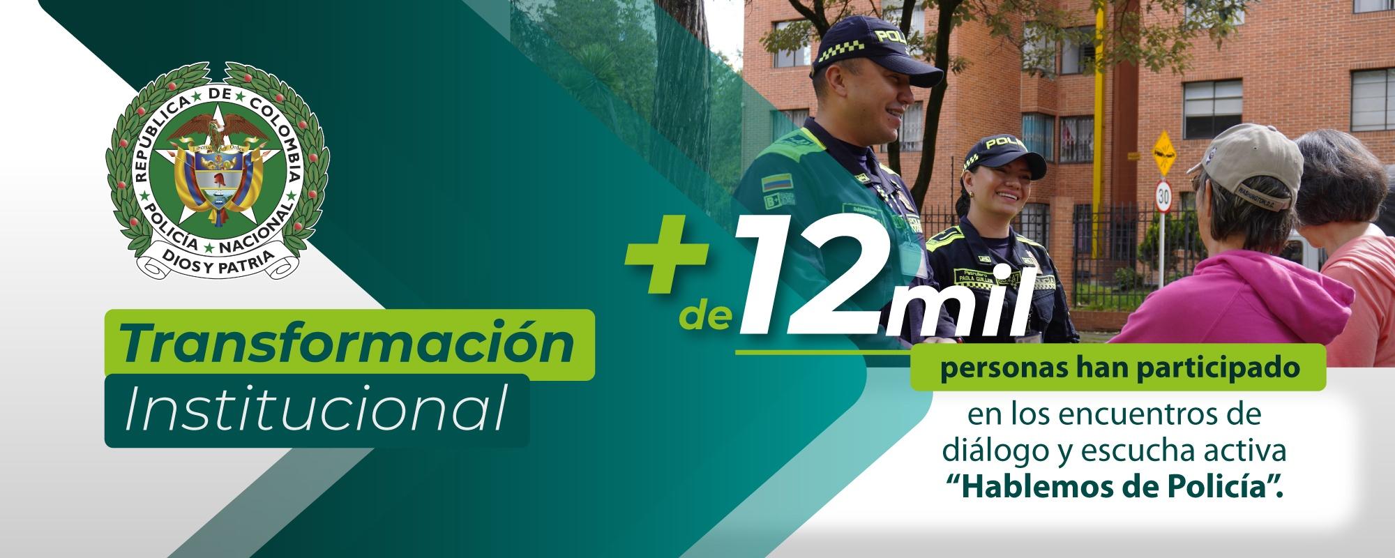 Más de 12 mil personas han participado en los encuentros de diálogo y escucha activa "Hablemos de Policía"
