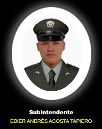 Subintendente EDIER ANDRES ACOSTA TAPIERO