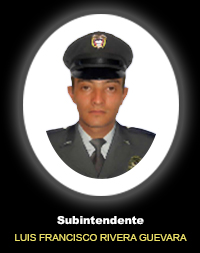 Subintendente LUIS FRANCISCO RIVERA GUEVARA