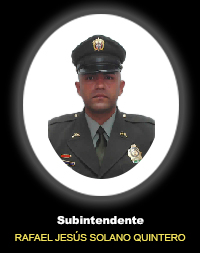 Subintendente RAFAEL JESÚS SOLANO QUINTERO